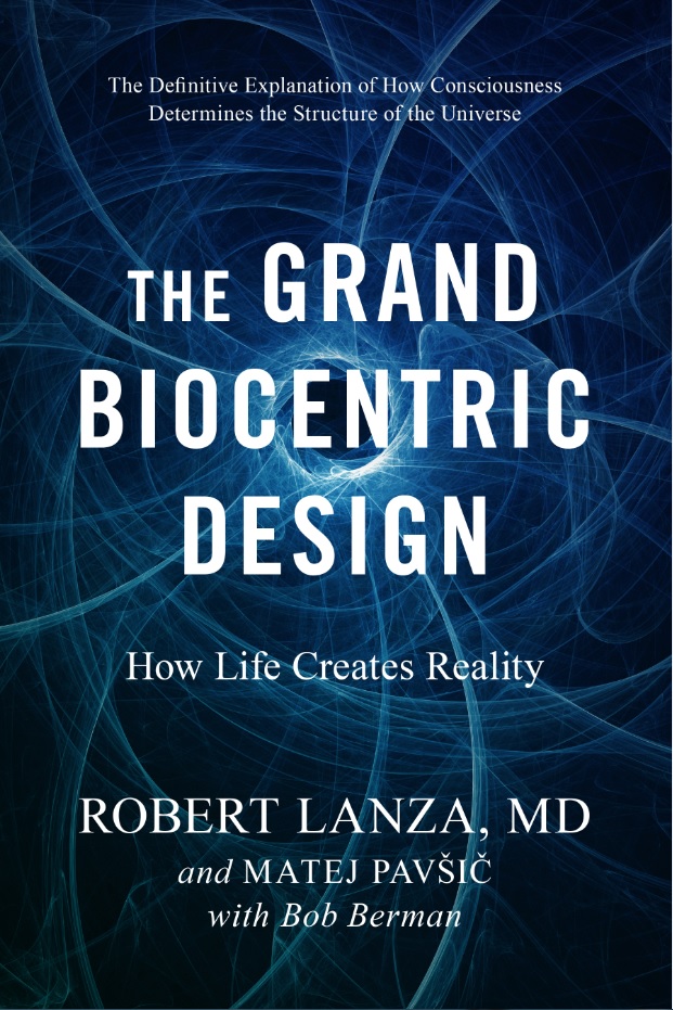 Image of Dr. Robert Lanza's The Grand Biocentric Design Book Cover